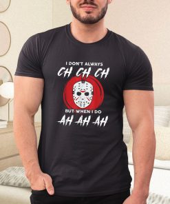 horror movie horror movie i dont always ch ch ch lazy halloween costume michael myers shirt 101 riloxd