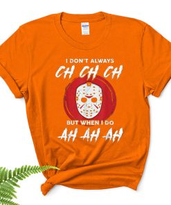 horror movie horror movie i dont always ch ch ch lazy halloween costume michael myers shirt 15 snp6xw