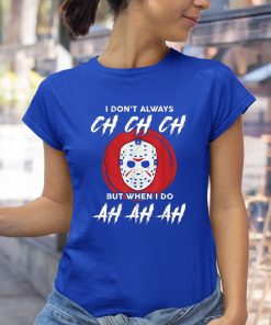 horror movie horror movie i dont always ch ch ch lazy halloween costume michael myers shirt 187 alhflr