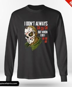Horror Movie I Dont Always Ch Ch Ch Lazy Halloween Costume Horror Movie Michael Myers Shirt