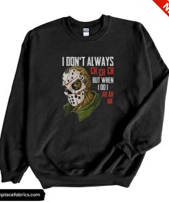 horror movie i dont always ch ch ch lazy halloween costume horror movie michael myers sweatshirt khg7fs
