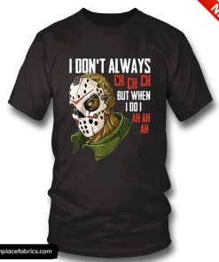 horror movie i dont always ch ch ch lazy halloween costume horror movie michael myers t shirt dcn5w6