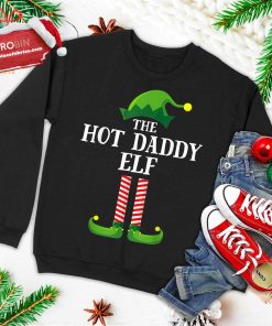 Hot Daddy Elf Matching Family Group Christmas Party Pajama Ugly Christmas Sweatshirt