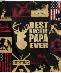 Hunting Best Buckin Papa Ever Blanket