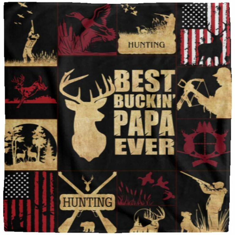 Hunting Best Buckin Papa Ever Blanket