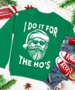 i do it for the hos funny christmas santa cool sun glasses ugly christmas sweatshirt 1 vFA8P