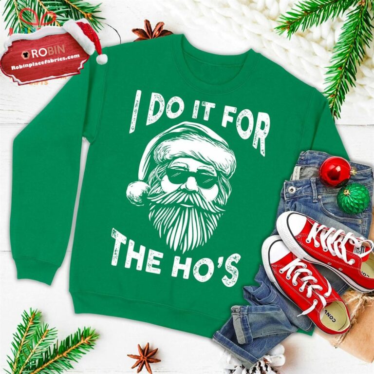 I Do It For The Hos Funny Christmas Santa Cool Sun Glasses Ugly Christmas Sweatshirt