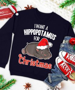 I Want A Hippopotamus For Christmas – Xmas Hippo Ugly Christmas Sweatshirt I Want A Hippopotamus For Christmas – Xmas Hippo Ugly Christmas Sweatshirt