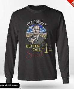 Legal Trouble Better Call Saul Shirt