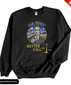 legal trouble better call saul sweatshirt vmnipd