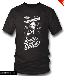 legal trouble who u gonna better call saul t shirt ieycva