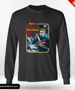Michael Myers Have A Killer Christmas Funny Horror Movie Shirt Michael Myers Have A Killer Christmas Funny Horror Movie Shirt