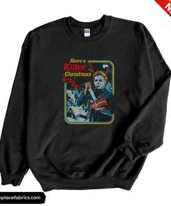 michael myers have a killer christmas funny horror movie sweatshirt nzxlok