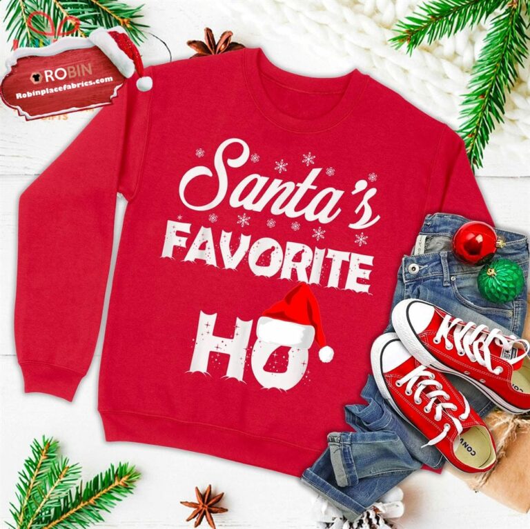 Santa?S Favorite Ho Funny Christmas Gift Ugly Christmas Sweatshirt