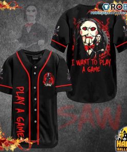 Saw I Want To Play A Game Baseball Jersey Shirt