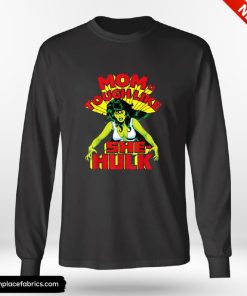 she hulk marvel mothers day tough like she hulk long sleeve t shirt x5lr6g