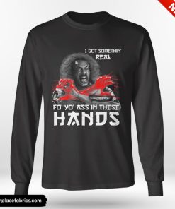 sho nuff shogun of harlem i got something real long sleeve t shirt sju2lq