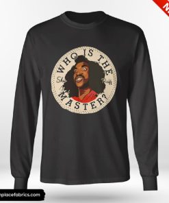 Sho Nuff Who Is The Masster Retro Funny Shirt Sho Nuff Who Is The Masster Retro Funny Shirt