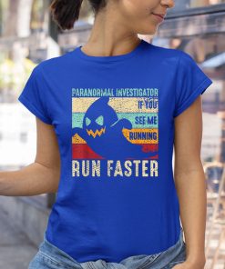 spooky ghost paranormal investigator if you see me running halloween shirt 209 r3lrr9