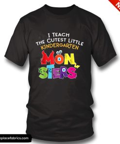 teacher halloween i teach the cutest kindergarten monsters t shirt bvqbot