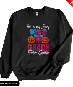 teacher halloween this is my 3rd grade teacher sweatshirt ukuehf
