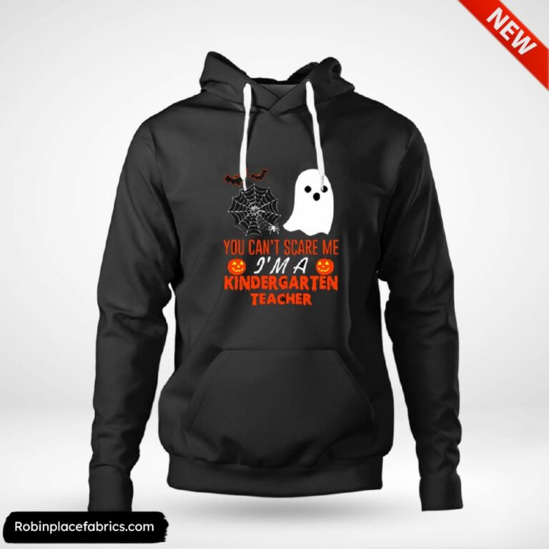 Teacher Halloween You Cant Scare Me Im A Kindergarten Teacher Shirt