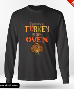 Thanksgiving Pregnancy Theres A Turkey In This Oven Shirt