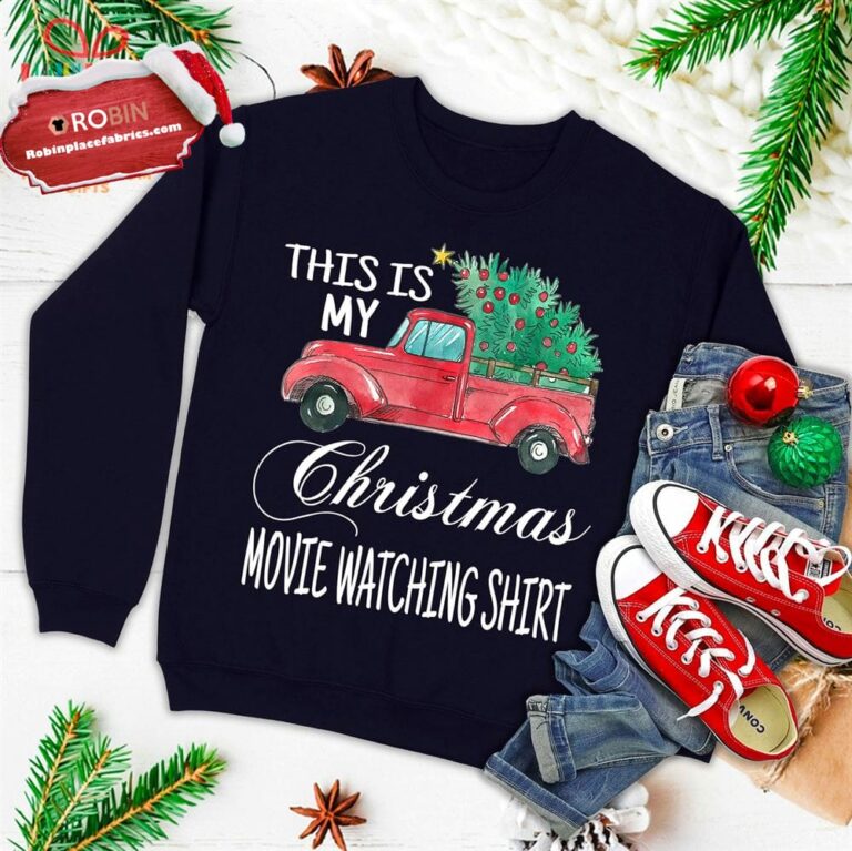 This Is My Christmas Movie Watching With Vintage Truck Ugly Christmas Sweatshirt