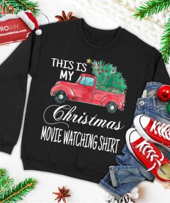 This Is My Christmas Movie Watching With Vintage Truck Ugly Christmas Sweatshirt