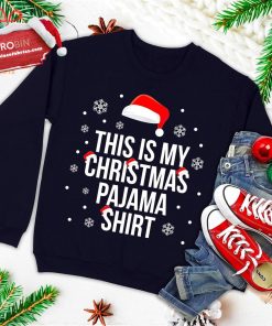 this is my christmas pajama shirt funny christmas xmas ugly christmas sweatshirt 4 h7L7N