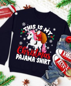 This Is My Christmas Pajama Shirt Funny Santa Unicorn Gifts Ugly Christmas Sweatshirt