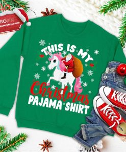 this is my christmas pajama shirt funny santa unicorn gifts ugly christmas sweatshirt 3 B7PPe