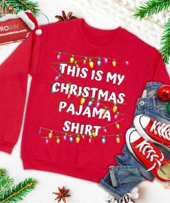 this is my christmas pajama shirt lights funny holiday ugly christmas sweatshirt 4 GkcCS