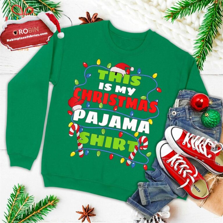 This Is My Christmas Pajama Ugly Christmas Sweatshirt