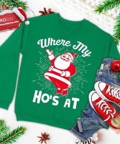 where my hos at funny santa claus 26 christmas ugly christmas sweatshirt 3 LRjDU