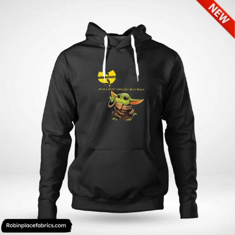 Wu Tang Clan Baby Yoda Life As A Shorty Shouldnt Be So Rough Wu Tang Clan Shirt