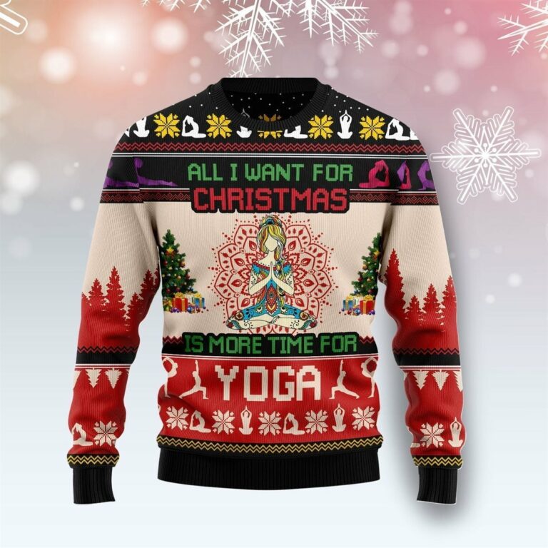 All I Want For Christmas Is More Time For Yoga Christmas Ugly Sweatshirt, Sweater