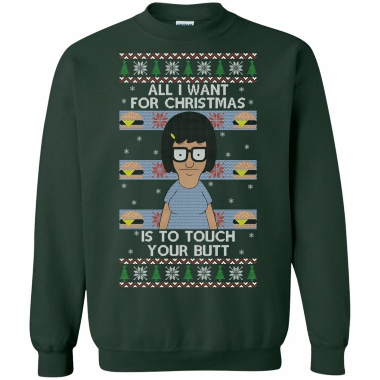 All I Want For Christmas Is To Touch Your Butt Sweatshirt