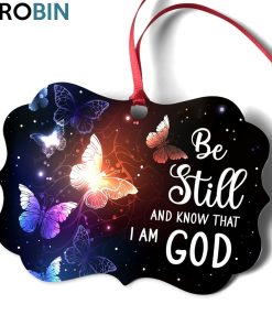Be Still And Know That I Am God – Beautiful Christian Ornament Be Still And Know That I Am God – Beautiful Christian Ornament