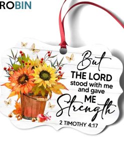Beautiful Sunflower Ornament – Lord Stood With Me And Gave Me Strength Beautiful Sunflower Ornament – Lord Stood With Me And Gave Me Strength