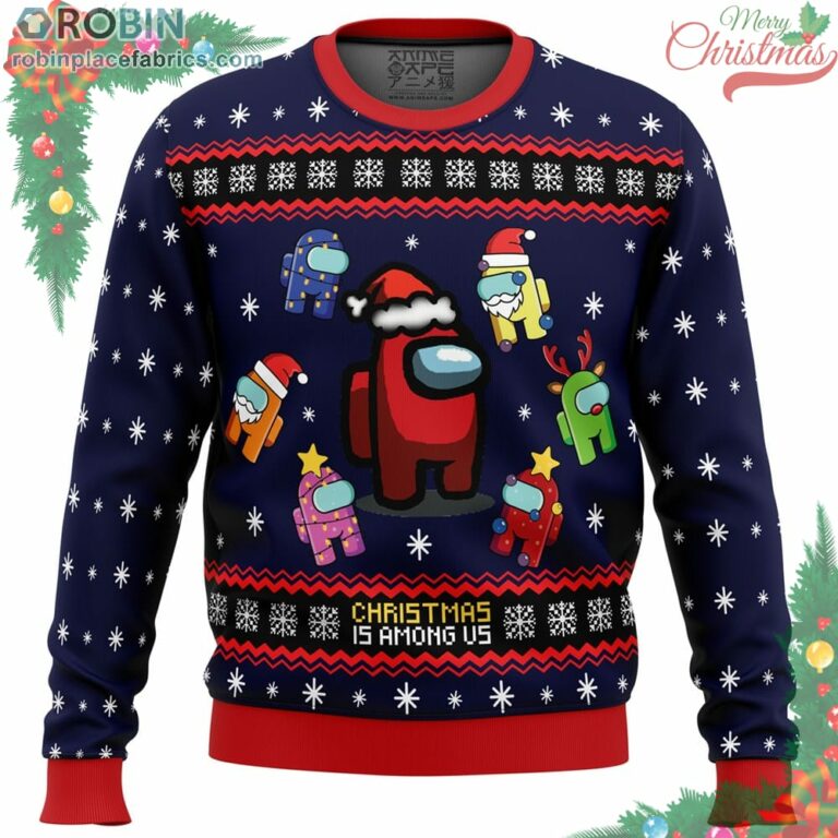 Christmas Is Among Us Ugly Christmas Sweater