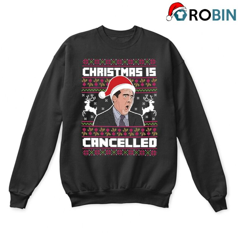 Christmas Is Cancelled Michael Scott The Office Ugly Sweatshirt
