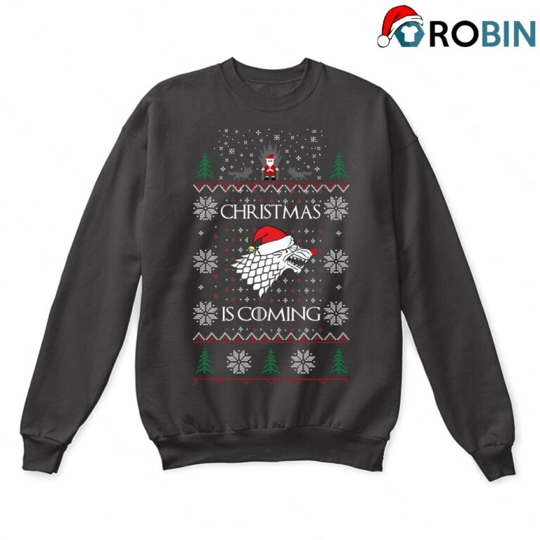 Christmas Is Coming Santa Claus Game Of Thrones Ugly Sweatshirt