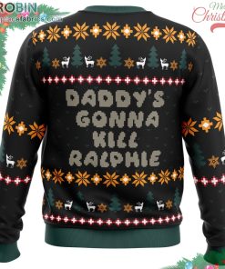 Daddy’s Gonna Kill Ralphie A Christmas Story Ugly Christmas Sweater