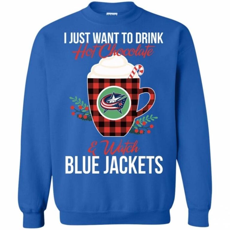Drink Hot Chocolate & Watch Columbus Blue Jackets Ugly Christmas Sweatshirt