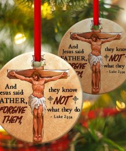 Father, Forgive Them Unique Cross And Jesus Circle Ornament Father, Forgive Them Unique Cross And Jesus Circle Ornament