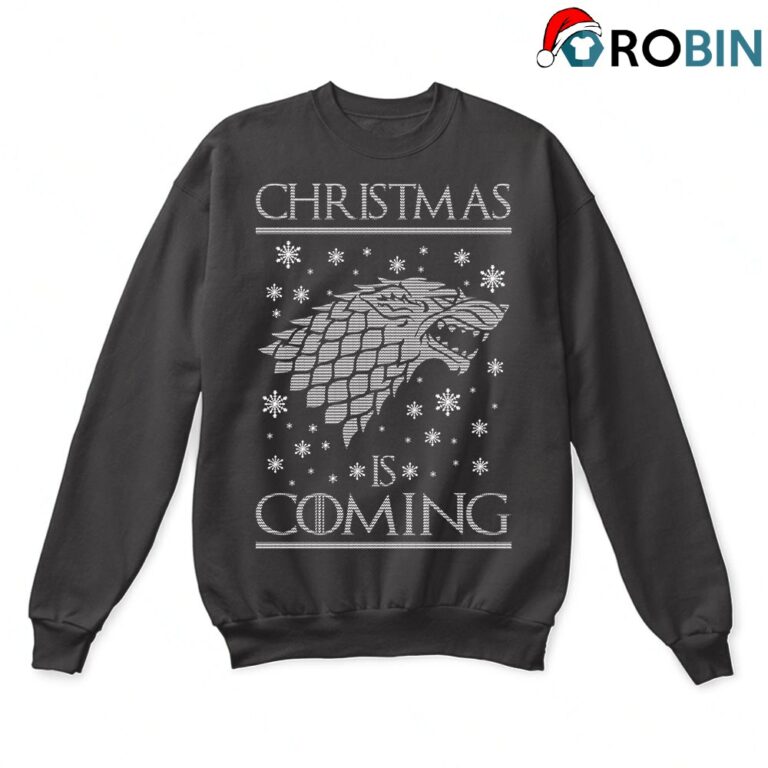 Game Of Thrones Christmas Is Coming House Stark Ugly Sweatshirt