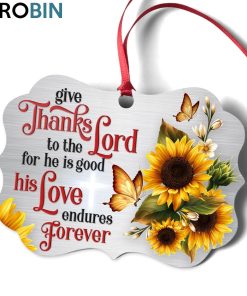 Give Thanks To The Lord – Special Sunflower Ornament Give Thanks To The Lord – Special Sunflower Ornament