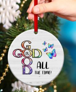 God Is Good All The Time Butterfly Circle Ornament God Is Good All The Time Butterfly Circle Ornament