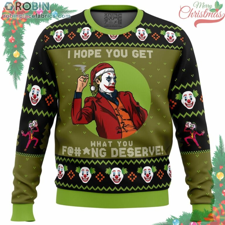 I Hope You Get What You Deserve Joker Dc Comics Ugly Christmas Sweater